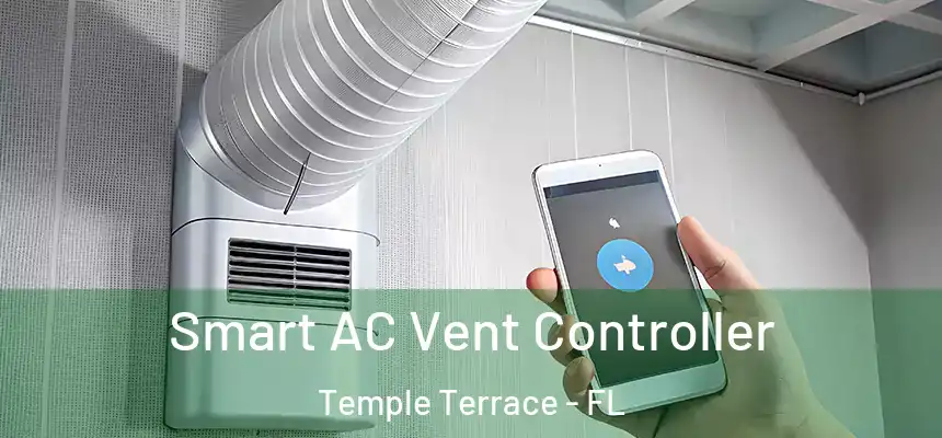 Smart AC Vent Controller Temple Terrace - FL